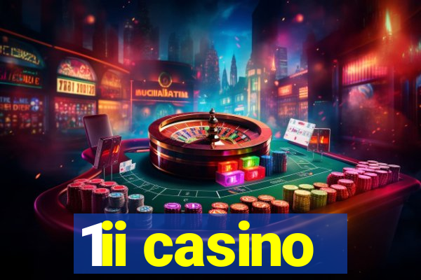 1ii casino